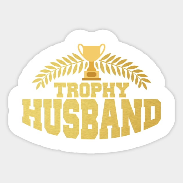 Cute & Funny Trophy Husband Proud Wife Sticker by theperfectpresents